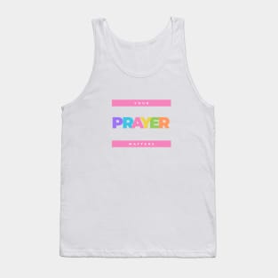 Colorful Your prayer matters Tank Top